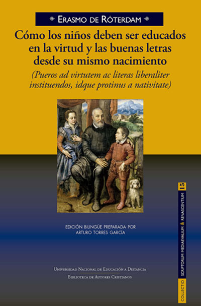 Cómo los niños deben ser educados en la virtud y las buenas letras desde su mismo nacimiento (1529)